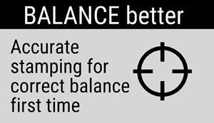 Ballance Better: Accurate stamping for correct ballance first time.